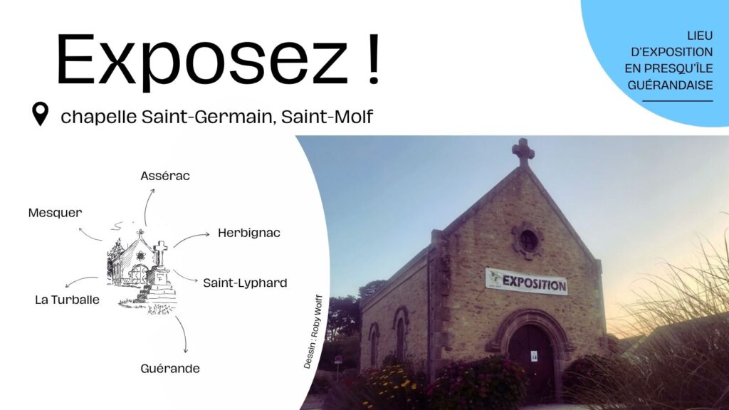"Exposez ! Lieu d'exposition en presqu'ile guérandaise" Situation géographique de la chapelle Saint-Germain par rapport aux communes voisines : Mesquer, Assérac, Herbignac, Saint-Lyphard, Guérande, La Turballe et photo de la chapelle